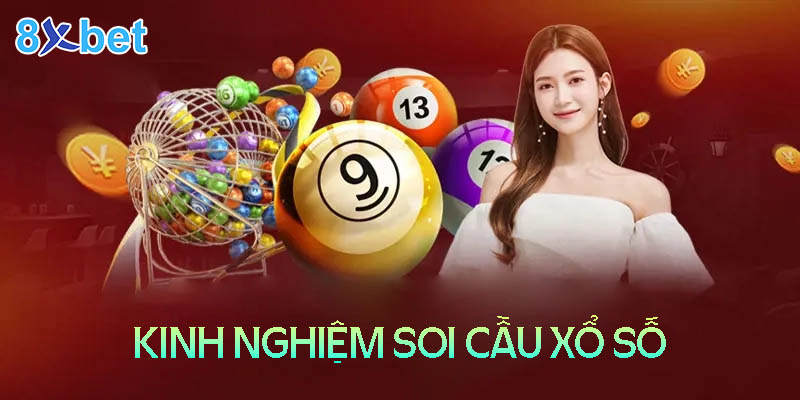 8xbet Life - Trải nghiệm xổ số xanh chính nhất Việt Nam 3 Kinh nghiệm soi cầu xổ số 8XBet Life luôn trúng