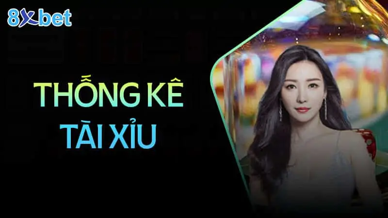 Thống kê tài xỉu là gì?